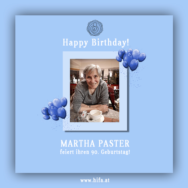 Martha Paster feiert ihren 90. Geburtstag!
